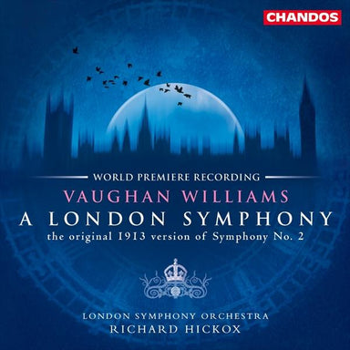 ヴォーン・ウィリアムズ：交響曲第2番「ロンドン」（1913年原典版）（リチャード・ヒコックス）