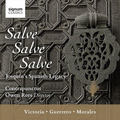 サルヴェ・サルヴェ・サルヴェ～ジョスカンが影響を与えたスペインの遺産（オーウェン・リース）