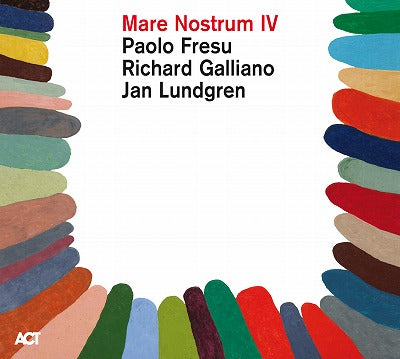 【ジャズ】Mare Nostrum IV（フレス、ガリアーノ、ラングレン）