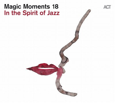 【ジャズ】マジック・モーメンツ 18 ～ イン・ザ・スピリット・オヴ・ジャズ（様々なアーティスト）