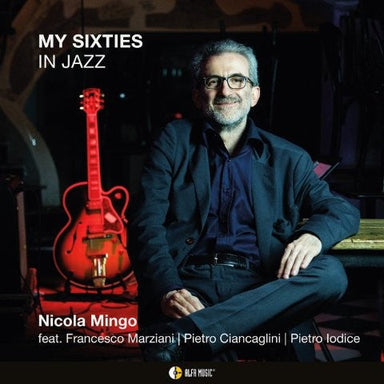 【ジャズ】My Sixties in Jazz（ニコラ・ミンゴ (guitar)）