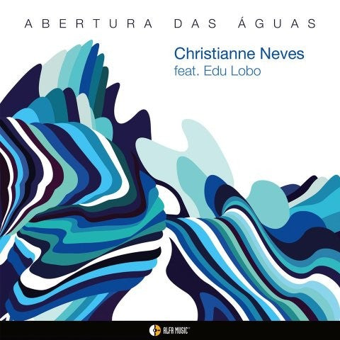 【ジャズ】Abertura Das Aguas（クリスチアンニ・ネヴィス）