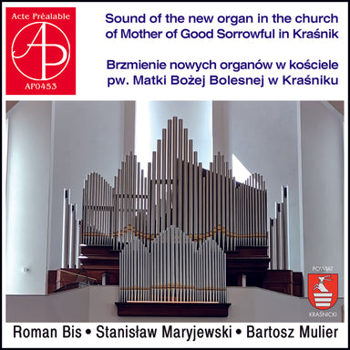 クラシニクの悲しみの聖母教会の新しいオルガンの音（ロマン・ビス）