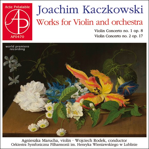 カチュコフスキ：ヴァイオリン協奏曲集（アグニェシュカ・マルハ）