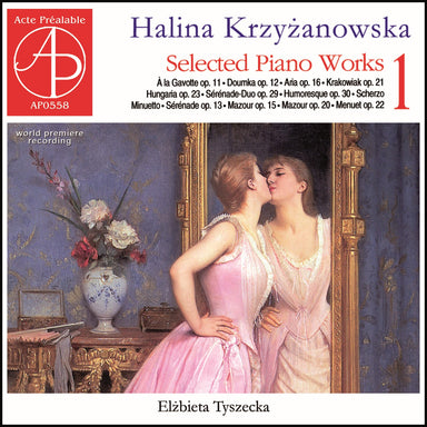 ハリーナ・クシジャノフスカ：ピアノ作品集 Vol.1（エルジュビェタ・ティシェツカ）