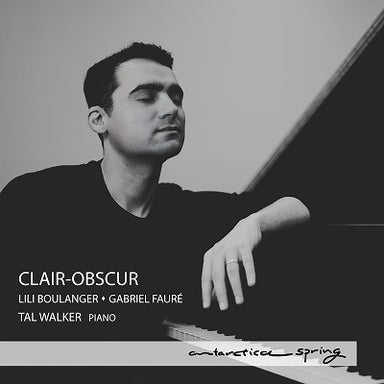 Clair-Obscur ～ リリ・ブーランジェ＆フォーレ：ピアノ作品集（タル・ウォーカー）