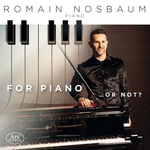 フォー・ピアノ．．．オア・ノット？ （ロマン・ロスバウム(ピアノ)）