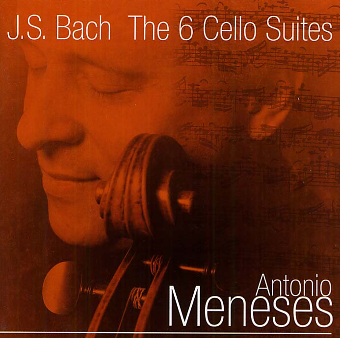 J.S.バッハ：無伴奏チェロ組曲全曲（アントニオ・メネセス）