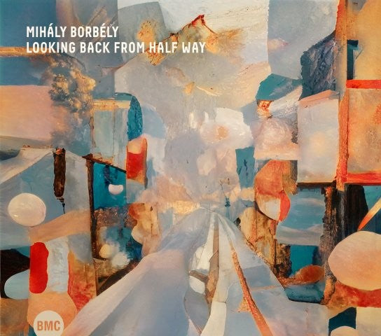 【ジャズ】Looking Back from Half Way（ミハーイ・ボルベーイ）