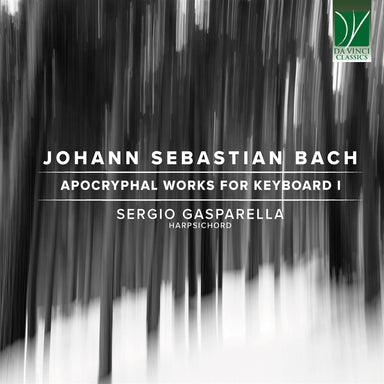 J.S.バッハ：鍵盤楽器のためのアポクリファル作品集 Vol.1（セルジオ・ガスパレッラ）
