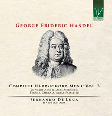 ヘンデル：ハープシコード作品全集 Vol.3（フェルナンド・デ・ルカ）