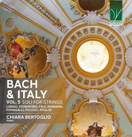 バッハとイタリア Vol.5 ～ ピアノ用に編曲された弦楽器のための無伴奏作品集（キアラ・ベルトーリオ）