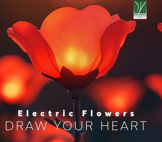 【ジャズ】ドロー・ユア・ハート（エレクトリック・フラワーズ）
