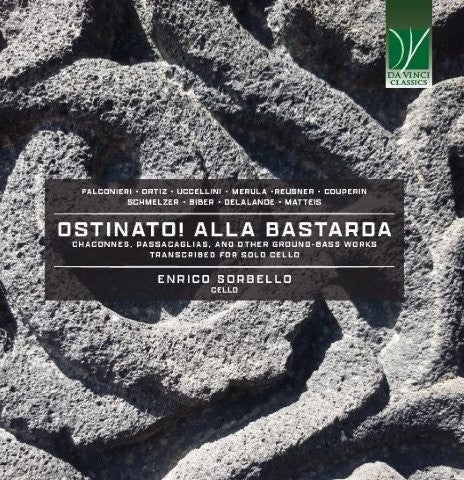 オスティナート！ アッラ・バスタルダ（無伴奏チェロによるグラウンド・バス作品集）（エンリコ・ソルベッロ）