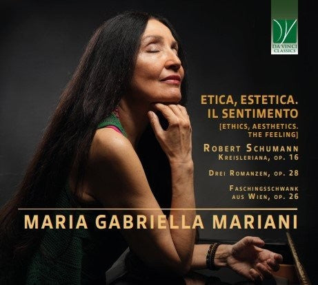 シューマン：ピアノ作品集（倫理と美学、そして感情）（マリア・ガブリエッラ・マリアーニ）