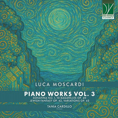 モスカルディ：ピアノ作品集 Vol.3（タニア・カルディッロ）