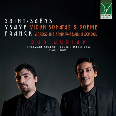 ヴァイオリン・ソナタと詩曲 ～ フランコ＝ベルギー楽派を通して（デュオ・アウリアン）