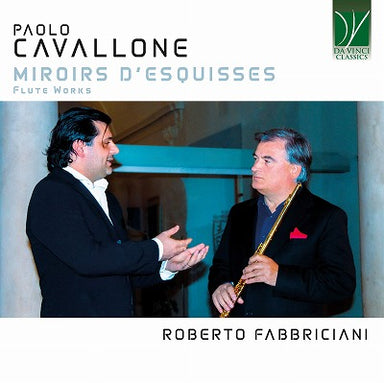ミロワール・デスキス ～ カヴァッローネ：フルート作品集（ロベルト・ファブリチアーニ）