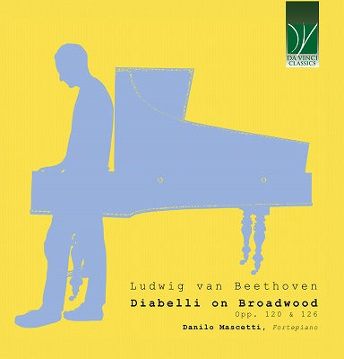ベートーヴェン：1819年製ブロードウッドによるディアベリ変奏曲＆6つのバガテル（ダニーロ・マスチェッティ）