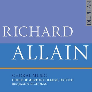 リチャード・アラン：合唱作品集（オックスフォード・マートン・カレッジ合唱団）