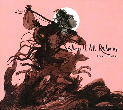 【ジャズ】Where It All Returns（フランチェスコ・カフィーソ）