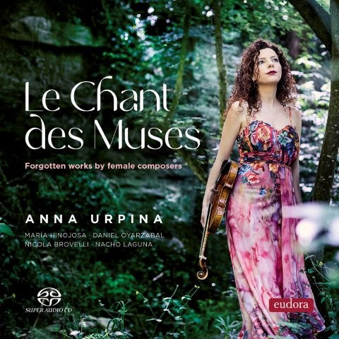 ミューズたちの歌 ～ 忘れられた女性作曲家たちによる作品集（アンナ・ウルピナ）