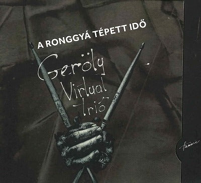【ジャズ】A ronggyá tépett idő（ゲレイ・ヴァーチャル・トリオ）
