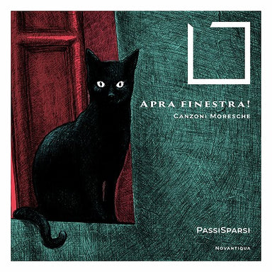 Apra Finestra！ ～ 16世紀ナポリのモレスカ歌曲集（パッシ・スパルシ）
