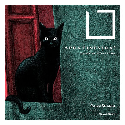 Apra Finestra！ ～ 16世紀ナポリのモレスカ歌曲集（パッシ・スパルシ）