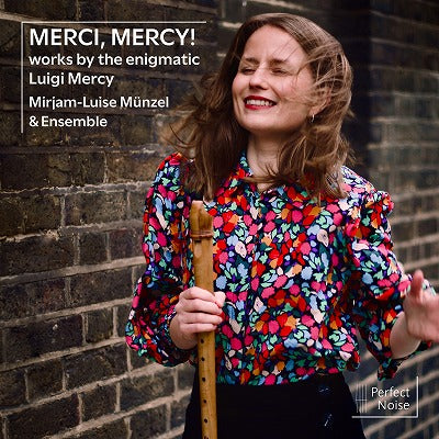 Merci. Mercy ～ 謎の作曲家ルイ・メルシとバロック期ロンドンの私的音楽世界（ミリアム＝ルイーゼ・ミュンツェル）