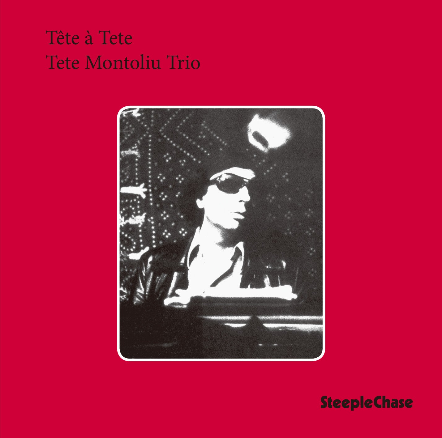 【ジャズ】Tˆte … Tete（Tete Montoliu）
