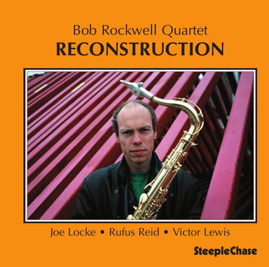 【ジャズ】Reconstruction（Bob Rockwell）