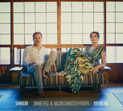 【ジャズ】SHIKIORI 想帰庵（シーネ・エイ＆ヤコブ・クリストファーセン）