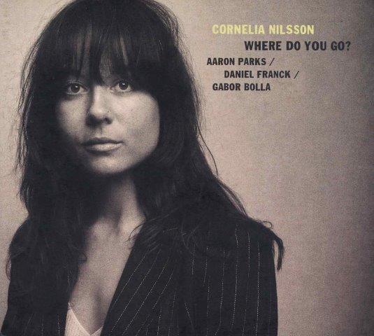 【ジャズ】ホエア・ドゥ・ユー・ゴー？（コルネリア・ニルソン）