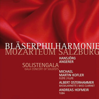 ソリスト・ガラ・コンサート（ハンスイェルク・アンゲラー、ザルツブルク・モーツァルテウム・管楽フィルハーモニー
）