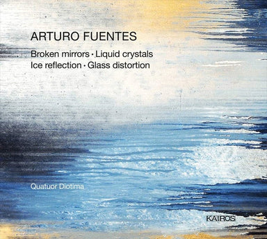 アルトゥーロ・フエンテス：弦楽四重奏のための作品集（ディオティマ弦楽四重奏団）