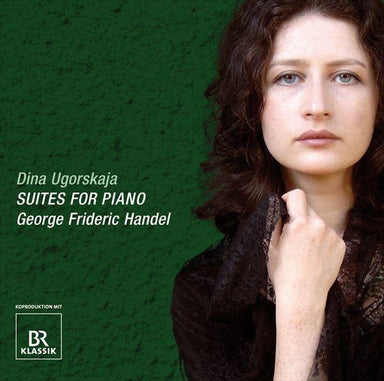 ヘンデル：ピアノのための組曲集（ディーナ・ウゴルスカヤ）