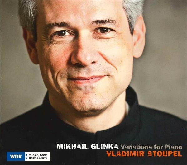 グリンカ：ピアノ変奏曲集（ウラジーミル・ストウペル）