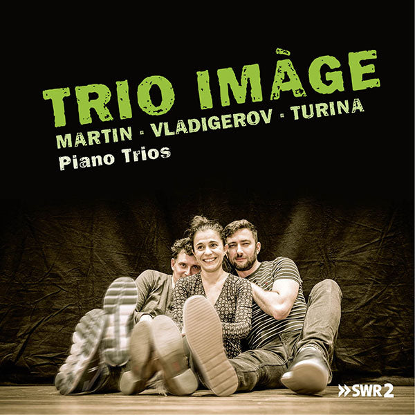 マルタン、ヴラディゲロフ、トゥリーナ：ピアノ三重奏曲集（トリオ・イマージュ）