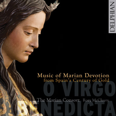 スペイン黄金世紀 ～ 聖母マリアへの帰依の音楽（マリアン・コンソート）