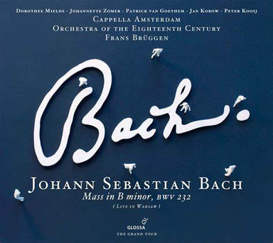 J・S・バッハ：ミサ曲ロ短調BWV.232（フランス・ブリュッヘン（指揮）、18世紀オーケストラ）