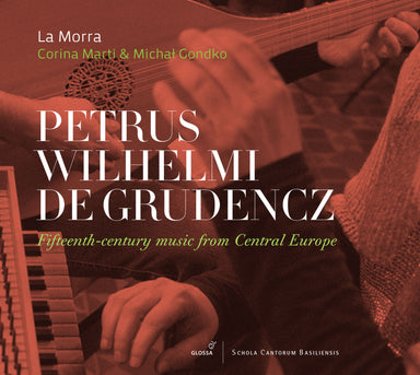 15世紀中央ヨーロッパの音楽（ラ・モッラ、コリーナ・マルティ＆ミハウ・ゴンドコ）
