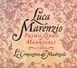 マレンツィオ：5声のマドリガーレ集第1巻（ラ・コンパーニャ・デル・マドリガーレ）