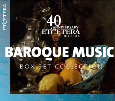 バロック音楽 ～ Et'cetera 40周年記念 ボックス・セット・コレクション【完全限定生産盤】