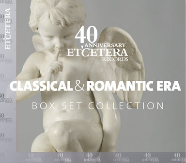 古典派＆ロマン派 ～ Et'cetera 40周年記念 ボックス・セット・コレクション【完全限定生産盤】