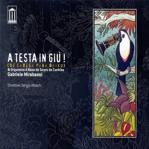 【ジャズ】ガブリエーレ・ミラバッシ &オルケストラ・ア・バージ・ヂ・ソプロ／A TESTA IN GIU' (DE CABECA PARA BAIXO)