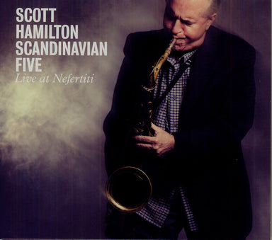 【ジャズ】スコット・ハミルトン・スカンジナビアン・ファイヴ Scott Hamilton Scandinavian Five／ライヴ・アット・ネフェルティティ