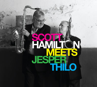 【ジャズ】スコット・ハミルトン・ミーツ・イェスパー・シロ Scott Hamilton meets Jesper Thilo