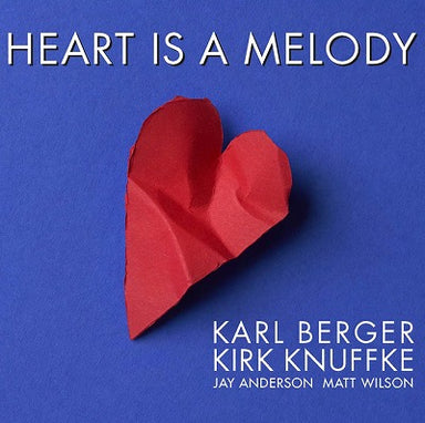 カール・ベルガー＆カーク・クナフキ／ハート・イズ・ア・メロディ　Karl Berger & Kirk Knuffke / Heart is a Melody