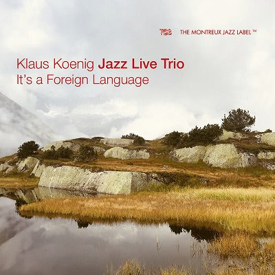 【ジャズ】クラウス・ケーニヒ・ジャズ・ライヴ・トリオ Klaus Koenig Jazz Live Trio ／イッツ・ア・フォーリン・ランゲージ
